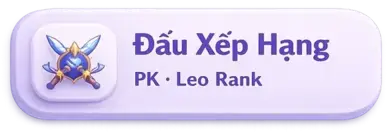 Đấu Xếp Hạng – PK · Leo Rank