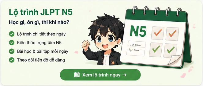 Lộ trình JLPT N5 - học gì, ôn gì, thi khi nào